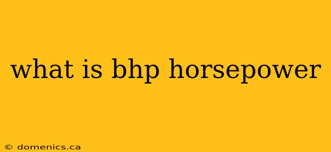 what is bhp horsepower