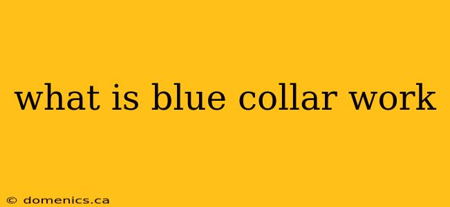 what is blue collar work