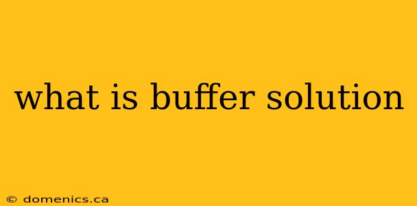 what is buffer solution