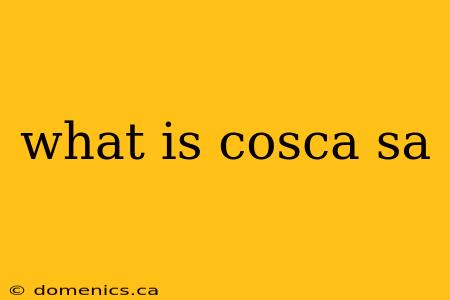 what is cosca sa