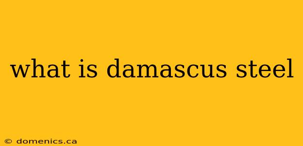 what is damascus steel