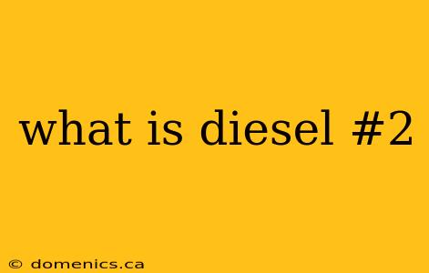 what is diesel #2