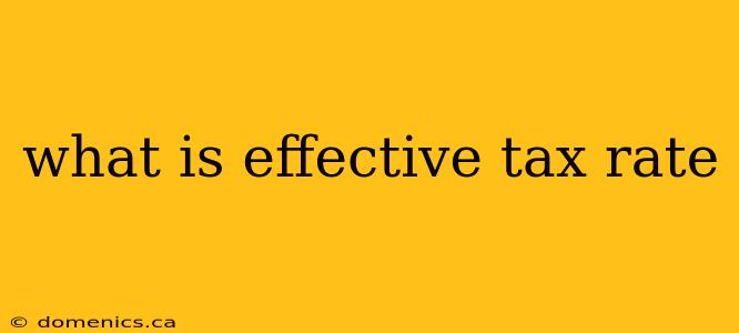 what is effective tax rate