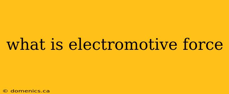 what is electromotive force