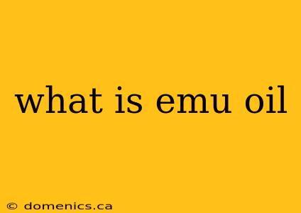 what is emu oil