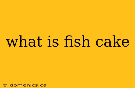 what is fish cake