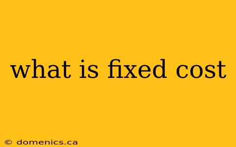 what is fixed cost