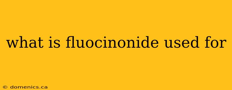 what is fluocinonide used for