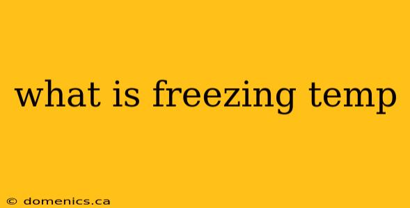 what is freezing temp