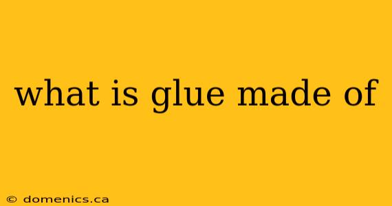 what is glue made of