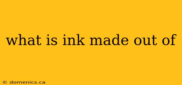 what is ink made out of