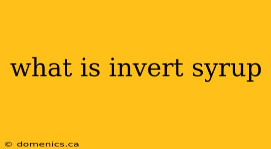 what is invert syrup