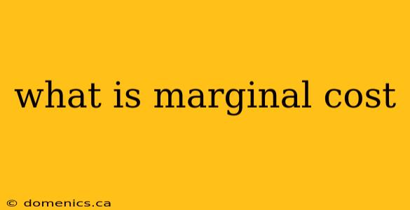 what is marginal cost