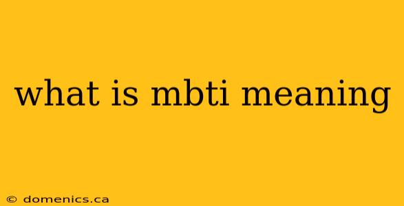 what is mbti meaning