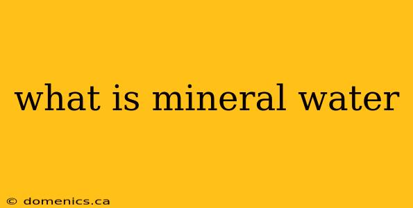 what is mineral water