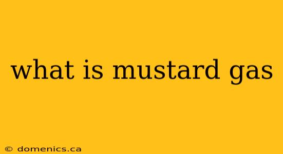 what is mustard gas