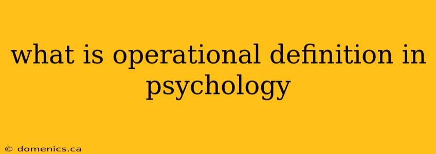 what is operational definition in psychology