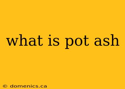 what is pot ash