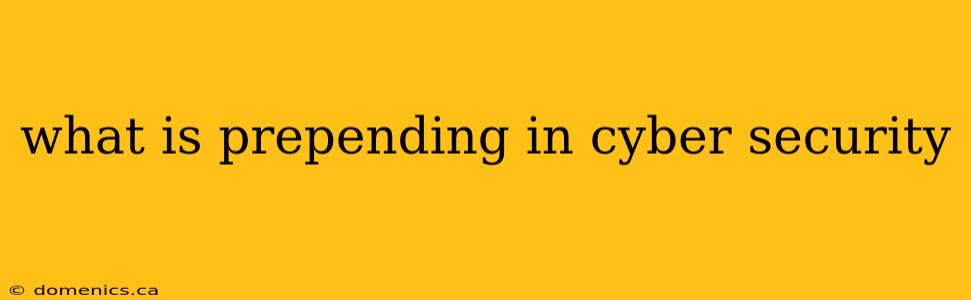 what is prepending in cyber security