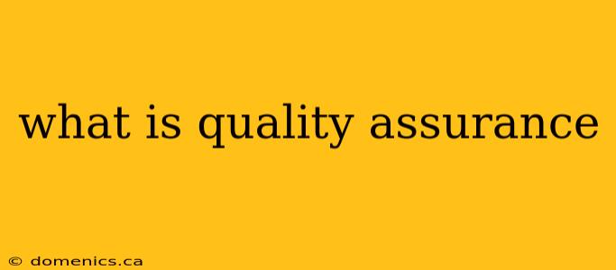 what is quality assurance