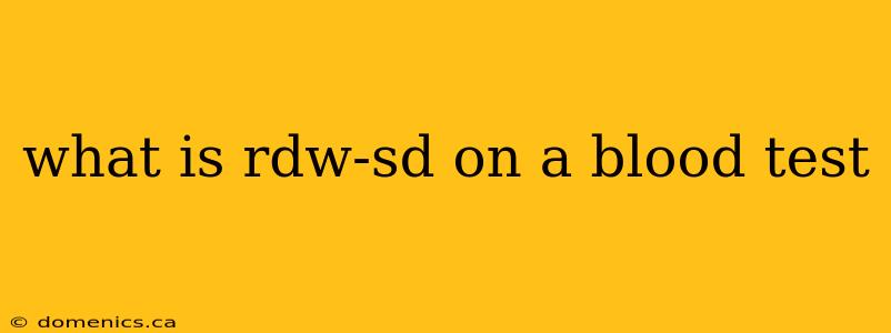 what is rdw-sd on a blood test