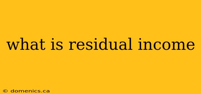 what is residual income