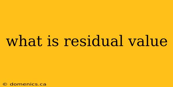 what is residual value