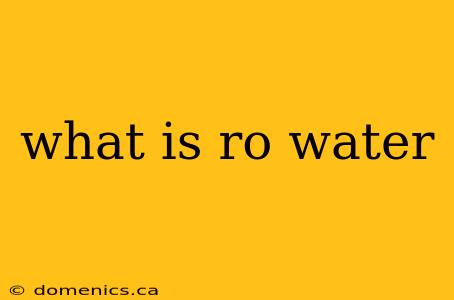 what is ro water