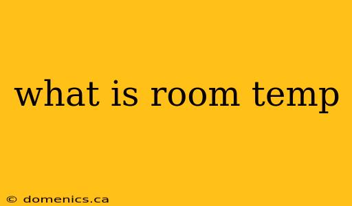 what is room temp