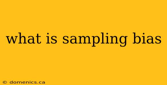 what is sampling bias