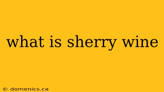 what is sherry wine