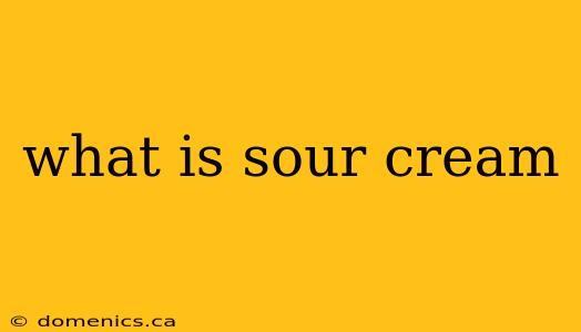 what is sour cream