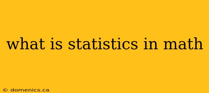 what is statistics in math