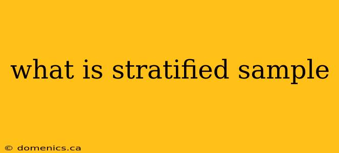 what is stratified sample