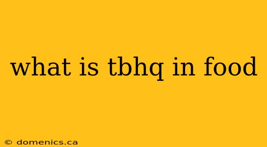 what is tbhq in food