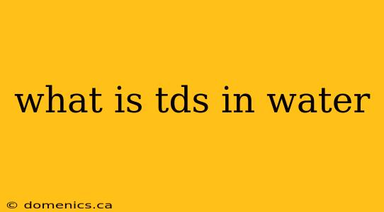 what is tds in water