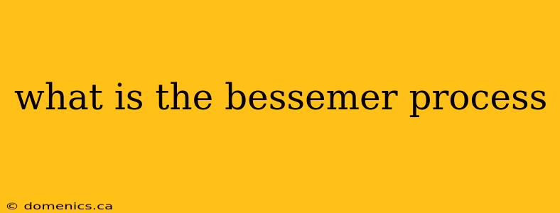 what is the bessemer process