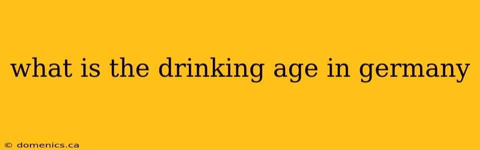 what is the drinking age in germany