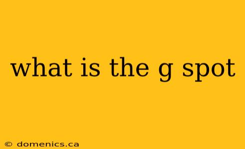 what is the g spot