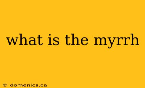 what is the myrrh