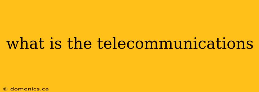 what is the telecommunications