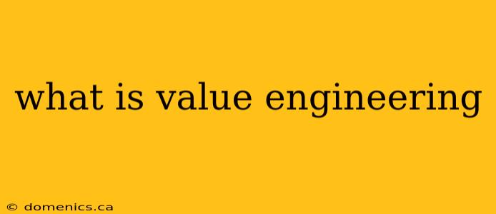 what is value engineering