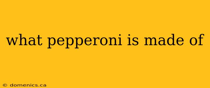 what pepperoni is made of