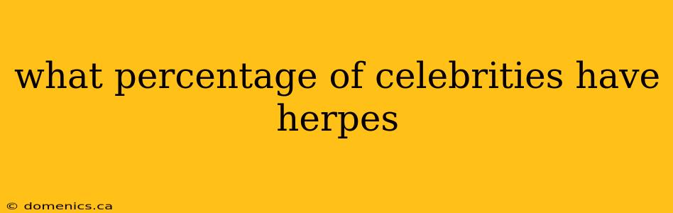 what percentage of celebrities have herpes