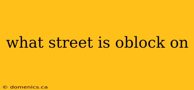 what street is oblock on