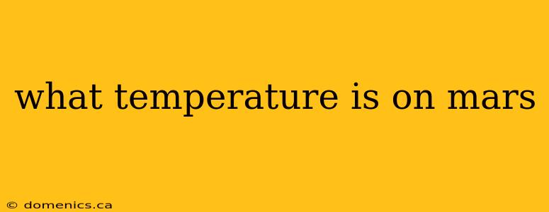 what temperature is on mars
