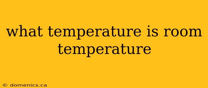 what temperature is room temperature