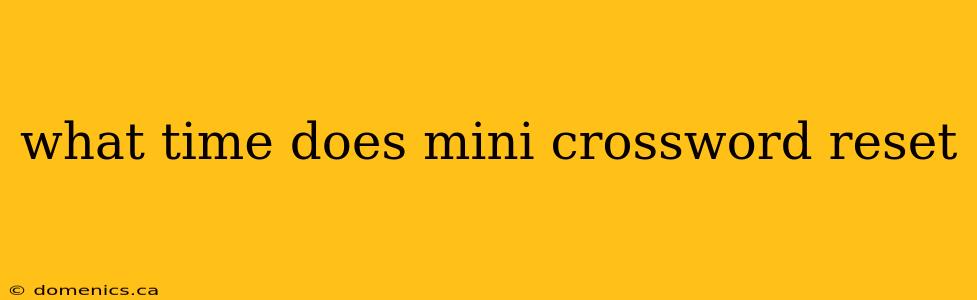 what time does mini crossword reset