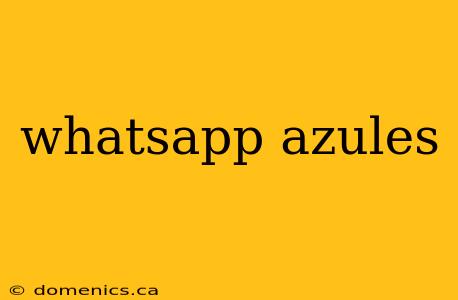 whatsapp azules