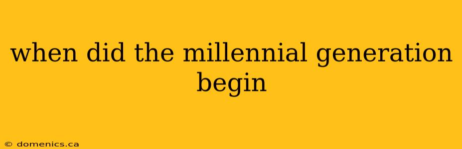 when did the millennial generation begin